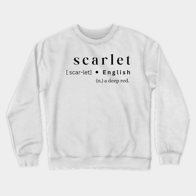 Scarlet Crewneck Sweatshirt by MajesticWords